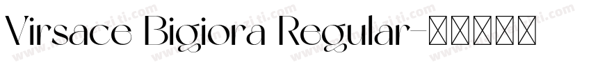 Virsace Bigiora Regular字体转换